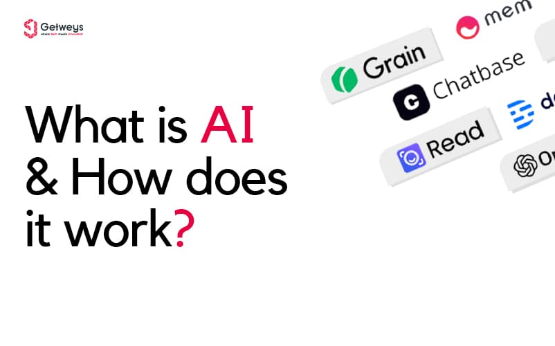 WHAT IS AI AND HOW DOES IT WORK?